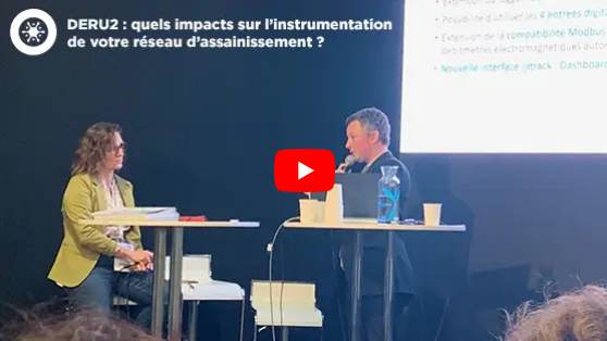 Conférence sur DERU2 : quels impacts sur l’instrumentation de votre réseau d’assainissement ?
